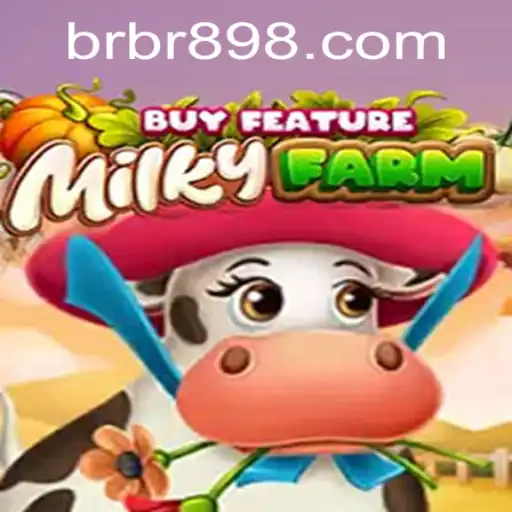 Dive Into the World of MilkyFarmBuyFeature with BR898.COM